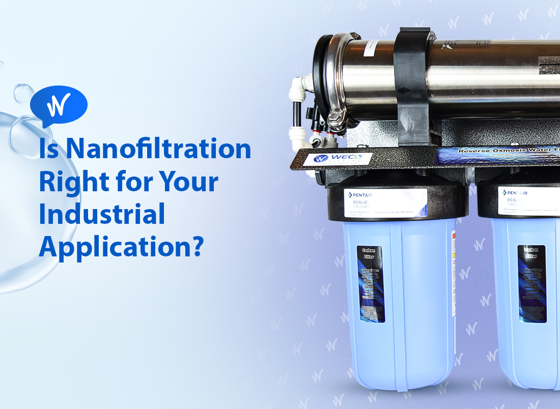 Is Nanofiltration Right for Your Industrial Application?