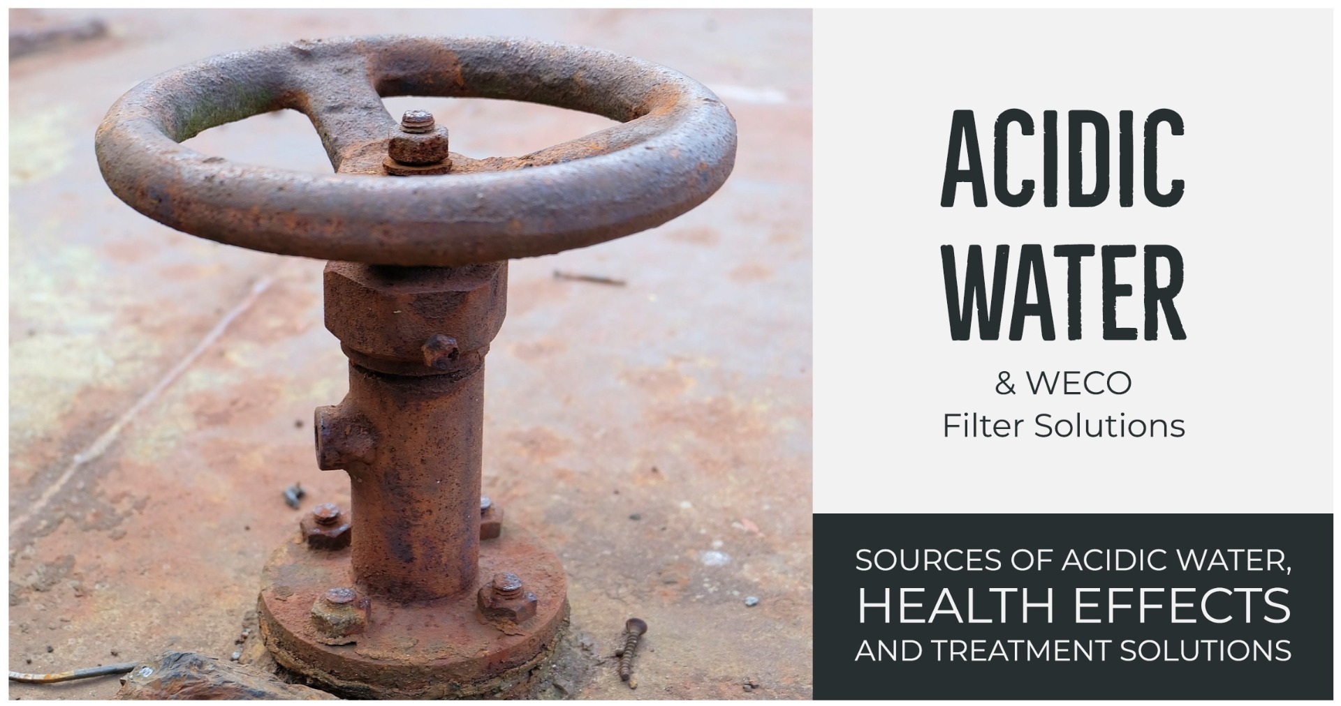 Acidic Water and WECO Solutions